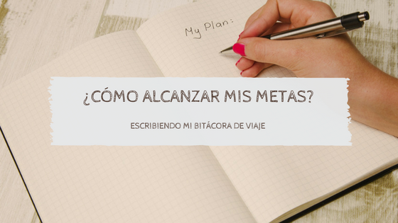 ¿Cómo alcanzar mis metas?